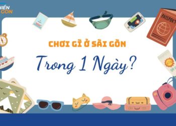 chơi gì ở sài gòn trong 1 ngày