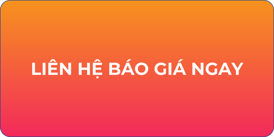 LIÊN HỆ BÁO GIÁ NGAY