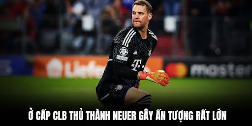 Manuel Neuer - Thủ Môn Siêu Cấp, Đốn Trái Tim Fan Hâm Mộ 3 Ở cấp CLB thủ thành Neuer gây ấn tượng rất lớn