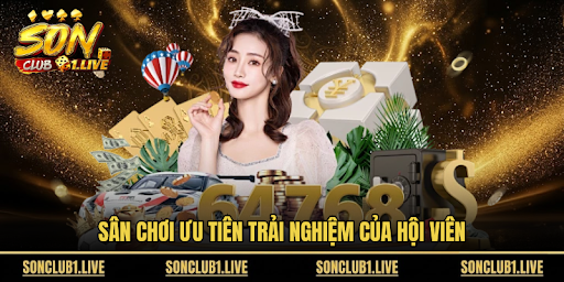 Sân chơi ưu tiên trải nghiệm của hội viên